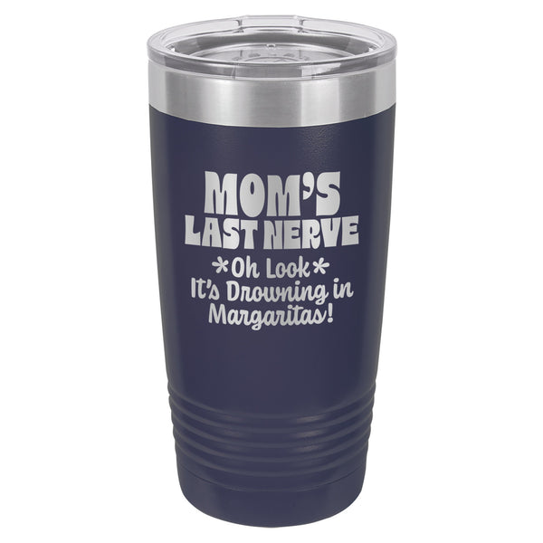 Mom's Last Nerve Etched Insulated Tumbler & Lid