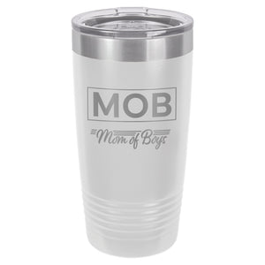 MOB Mom of Boys Etched Insulated Tumbler & Lid
