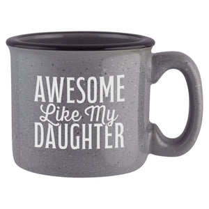 Awesome Like My Daughter Etched Ceramic Camp Mug