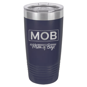 MOB Mom of Boys Etched Insulated Tumbler & Lid