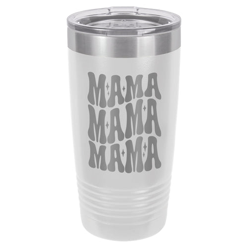 Mama Mama Mama Etched Insulated Tumbler & Lid
