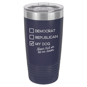 Voting for My Dog Etched Insulated Tumbler & Lid