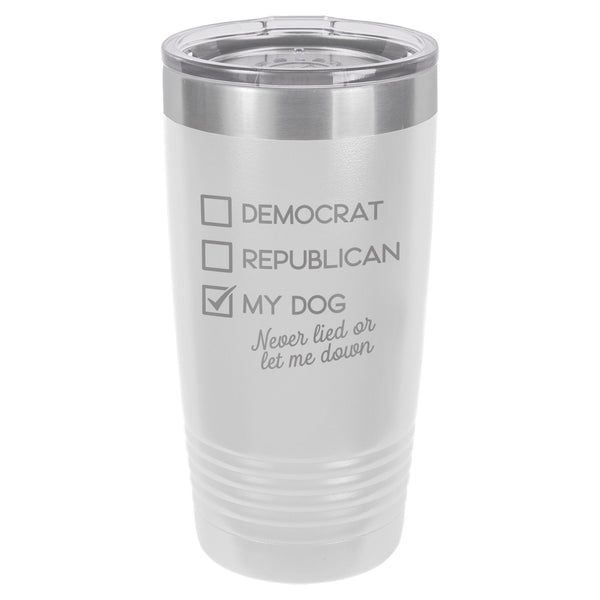 Voting for My Dog Etched Insulated Tumbler & Lid