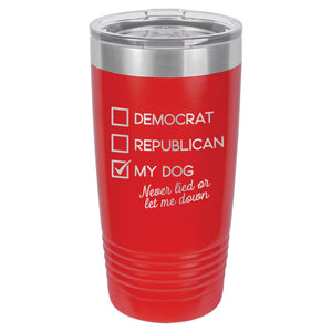Voting for My Dog Etched Insulated Tumbler & Lid
