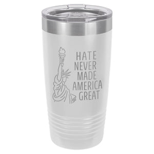Hate Never Made America Great Etched Insulated Tumbler & Lid