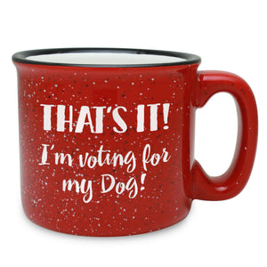 Voting for My Dog Etched Ceramic Camp Mug