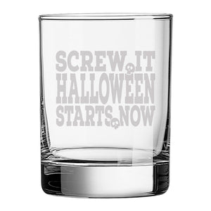 Screw It Halloween Starts Now Etched Rocks Glass
