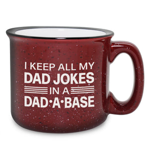 I Keep All My Dad Jokes in a Dad-A-Base Etched Ceramic Camp Mug