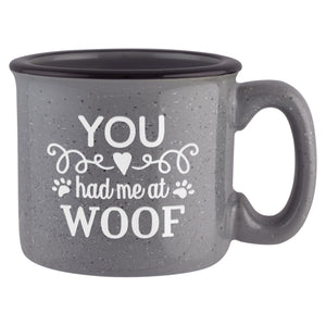 You Had Me at Woof Etched Ceramic Camp Mug