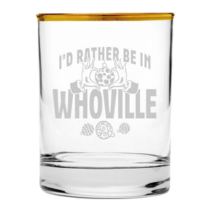 I'd Rather Be in Whoville Etched Gold-Rimmed Rocks Glass
