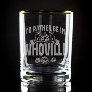 I'd Rather Be in Whoville Etched Gold-Rimmed Rocks Glass
