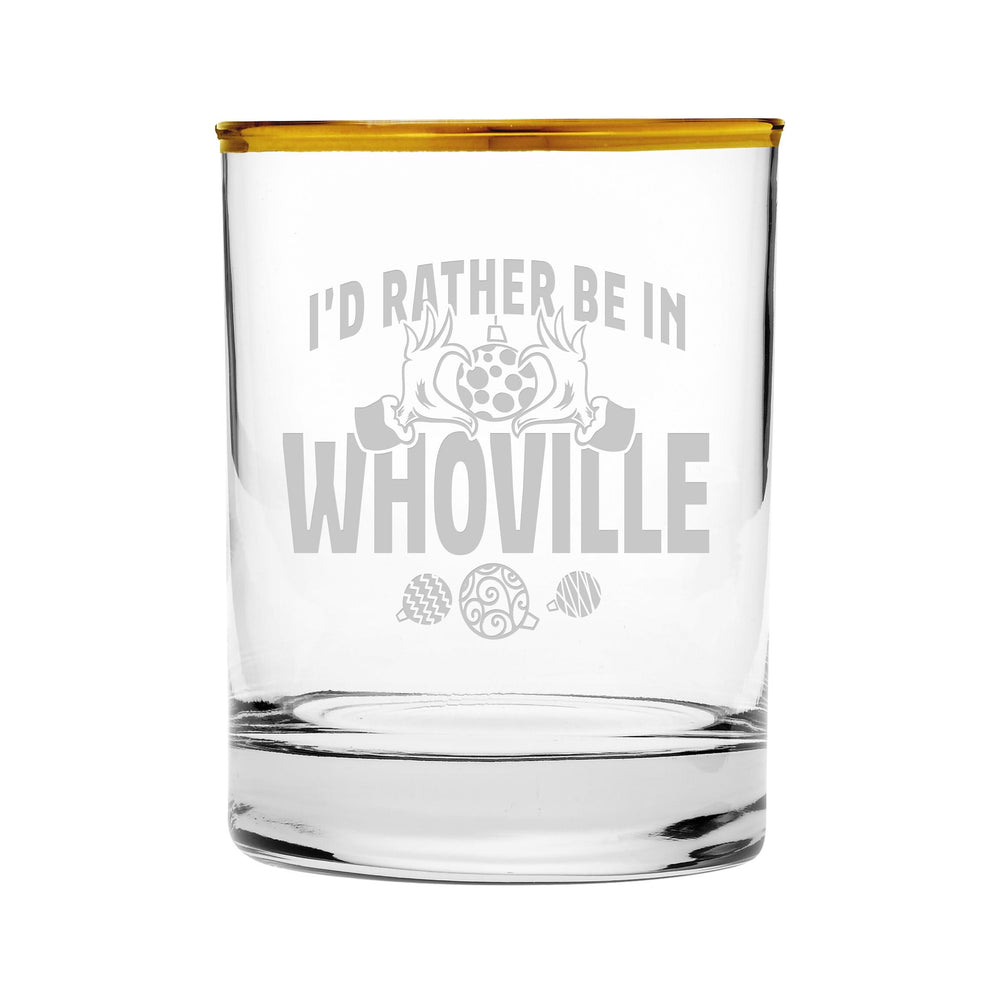 I'd Rather Be in Whoville Etched Gold-Rimmed Rocks Glass