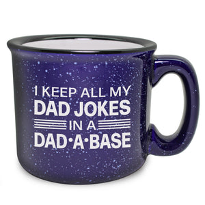 I Keep All My Dad Jokes in a Dad-A-Base Etched Ceramic Camp Mug