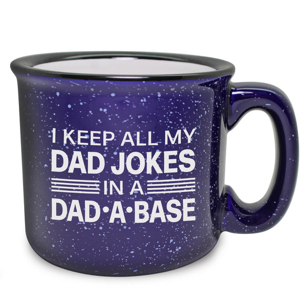 I Keep All My Dad Jokes in a Dad-A-Base Etched Ceramic Camp Mug
