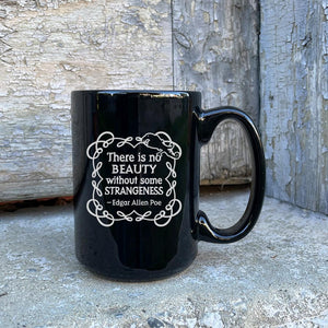 There Is No Beauty Without Strangeness (Edgar Allen Poe) Etched Ceramic Mug