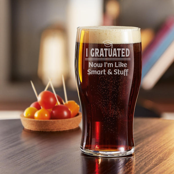 I Graduated Now I'm Like Smart & Stuff Etched Classic Pub Beer Glass
