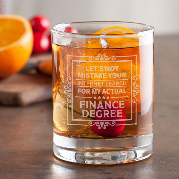 Let's Not Mistake Your Internet Search for My Actual Degree Etched Rocks Glass