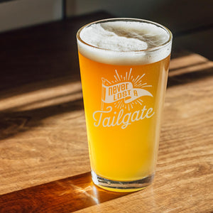 Never Lost a Tailgate Etched Pint Glass