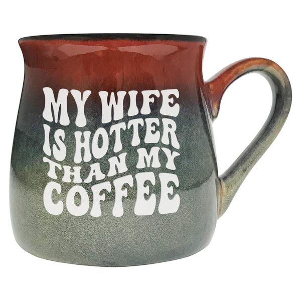 My Wife is Hotter Than My Coffee Etched Ceramic Mug