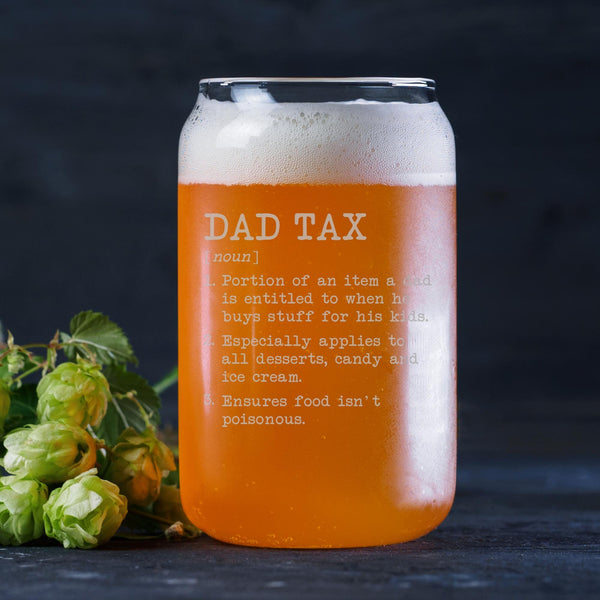 Dad Tax Beer Can Glass
