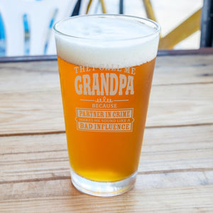 They Call Me Grandpa Because Partner in Crime Makes Me Sound Like a Bad Influence Etched Pint Glass