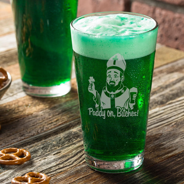 Paddy On Bitches Etched Pint Glass