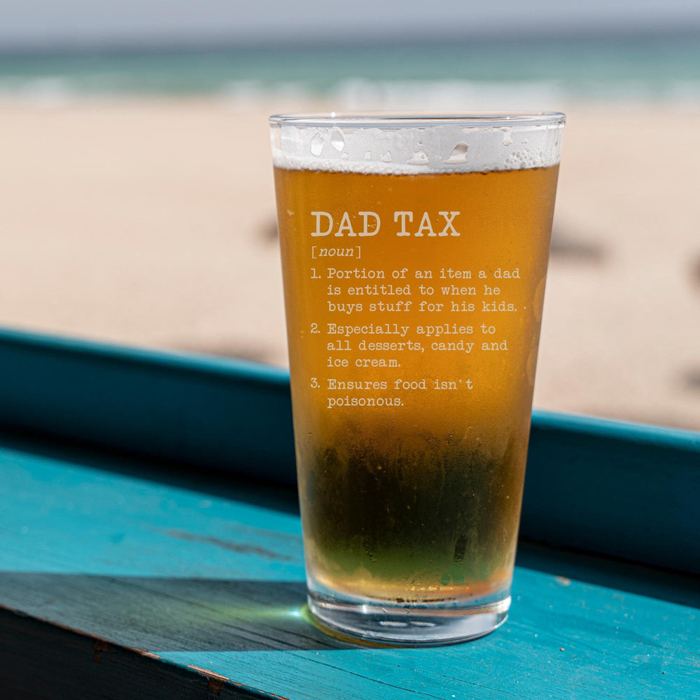 Dad Tax Etched Pint Glass