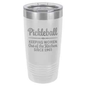 Keeping Women Out of the Kitchen Since 1965 Etched Insulated Tumbler & Lid
