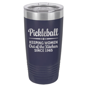Keeping Women Out of the Kitchen Since 1965 Etched Insulated Tumbler & Lid