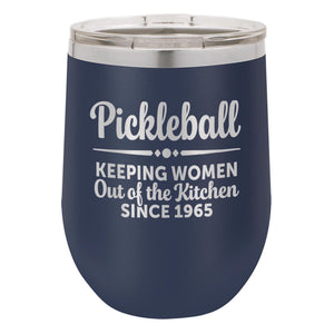 Keeping Women Out of the Kitchen Since 1965 Etched Insulated Stemless Tumbler