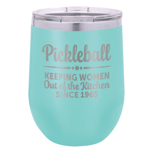 Keeping Women Out of the Kitchen Since 1965 Etched Insulated Stemless Tumbler