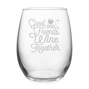 Good Friends Wine Together Etched Stemless Wine Glass