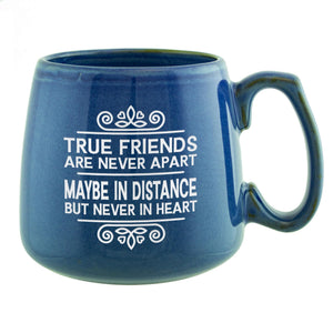 True Friends Are Never Apart, Maybe in Distance but Never in Heart Etched Ceramic Mug