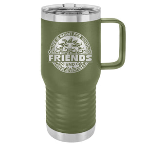 Life Is Meant for Good Friends and Great Adventures Etched Insulated Travel Mug