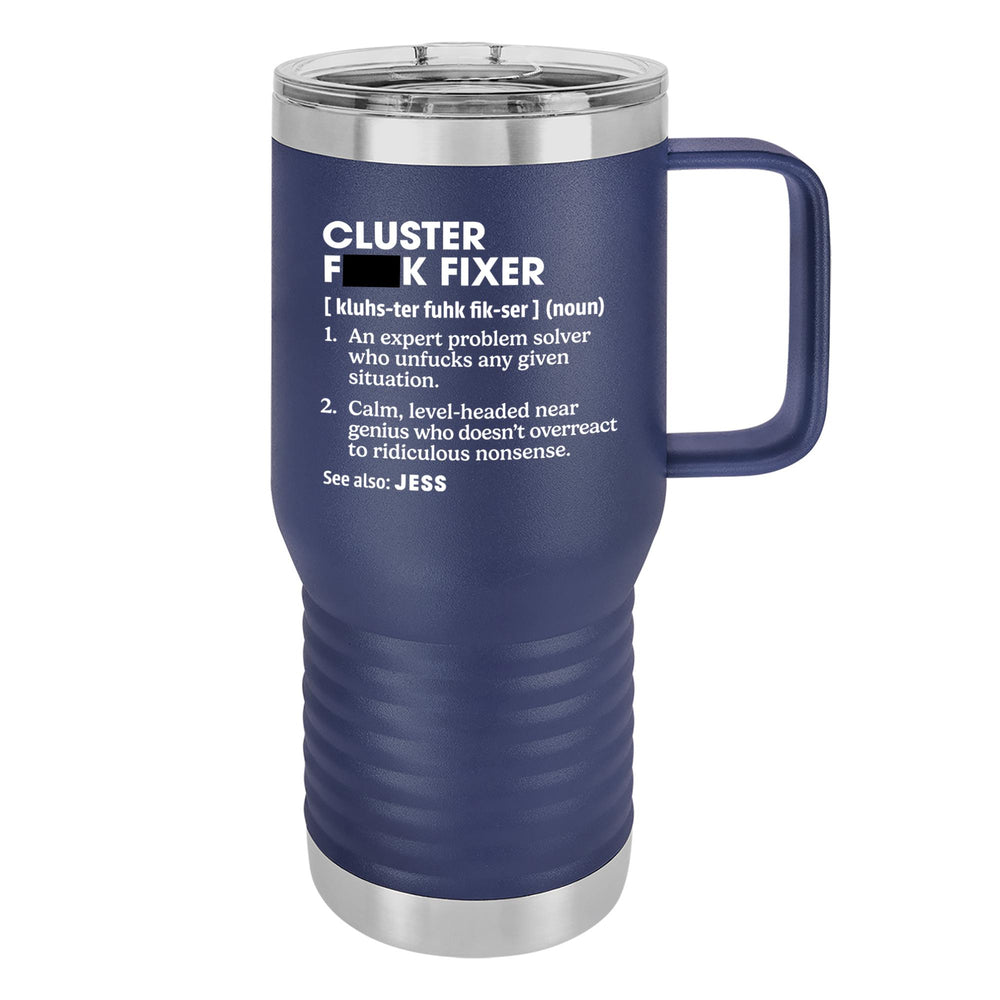 Personalized Cluster F*%K Fixer 20oz Travel Mug