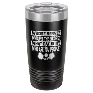 Whose Serve? What's the Score? Etched Insulated Tumbler & Lid