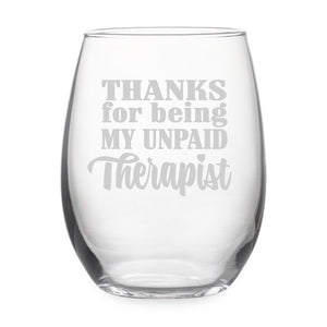 Thanks for Being My Unpaid Therapist Etched Stemless Wine Glass