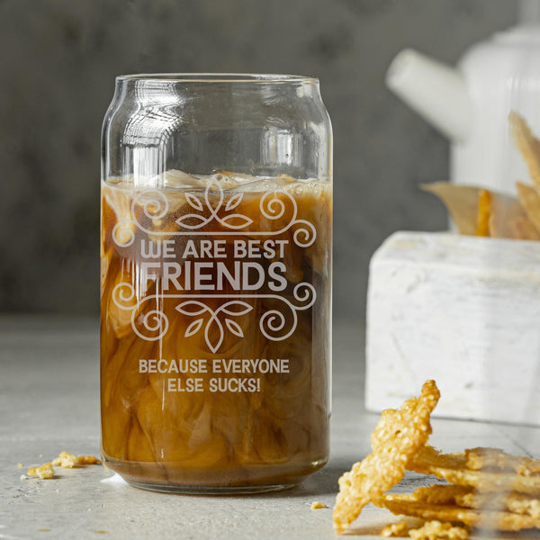 We Are Best Friends Because Everyone Else Sucks! Beer Can Glass