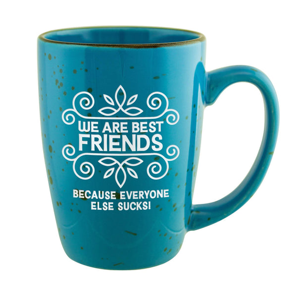 We Are Best Friends Because Everyone Else Sucks! Etched Ceramic Mug