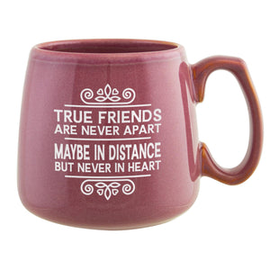 True Friends Are Never Apart, Maybe in Distance but Never in Heart Etched Ceramic Mug