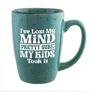 I've Lost My Mind, Pretty Sure My Kids Took It Etched Ceramic Mug