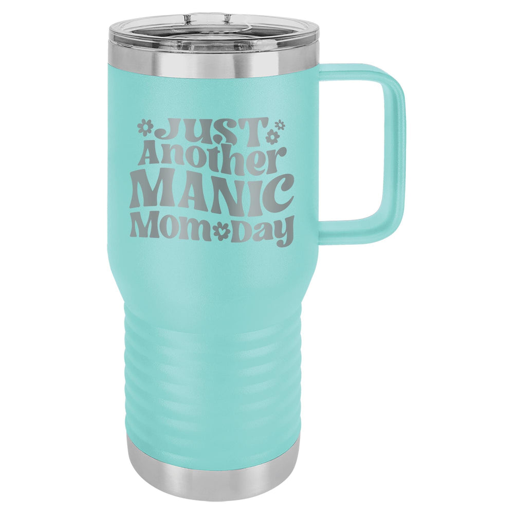 Just Another Manic Mom Day Insulated 20oz Travel Mug