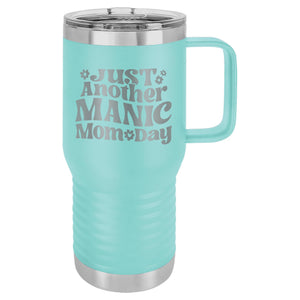 Just Another Manic Mom Day Insulated 20oz Travel Mug