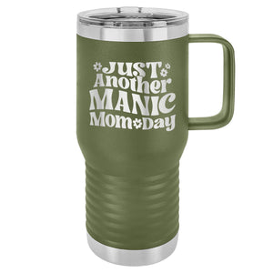 Just Another Manic Mom Day Insulated 20oz Travel Mug