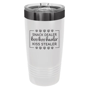 Snack Dealer, Boo Boo Healer, Kiss Stealer Etched Insulated Tumbler & Lid