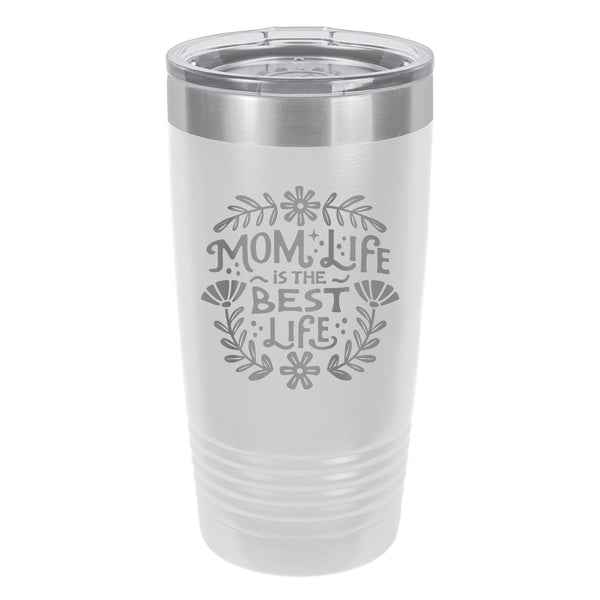 Mom Life Is The Best Life Etched Insulated Tumbler & Lid