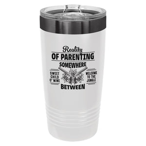 Reality of Parenting Insulated Tumbler with Lid