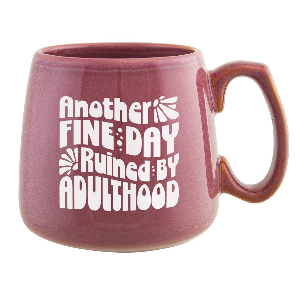 Another Fine Day Ruined by Adulthood Etched Ceramic Mug
