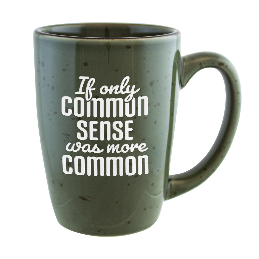 If Only Common Sense Was More Common Etched Ceramic Mug