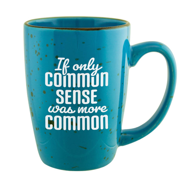 If Only Common Sense Was More Common Etched Ceramic Mug